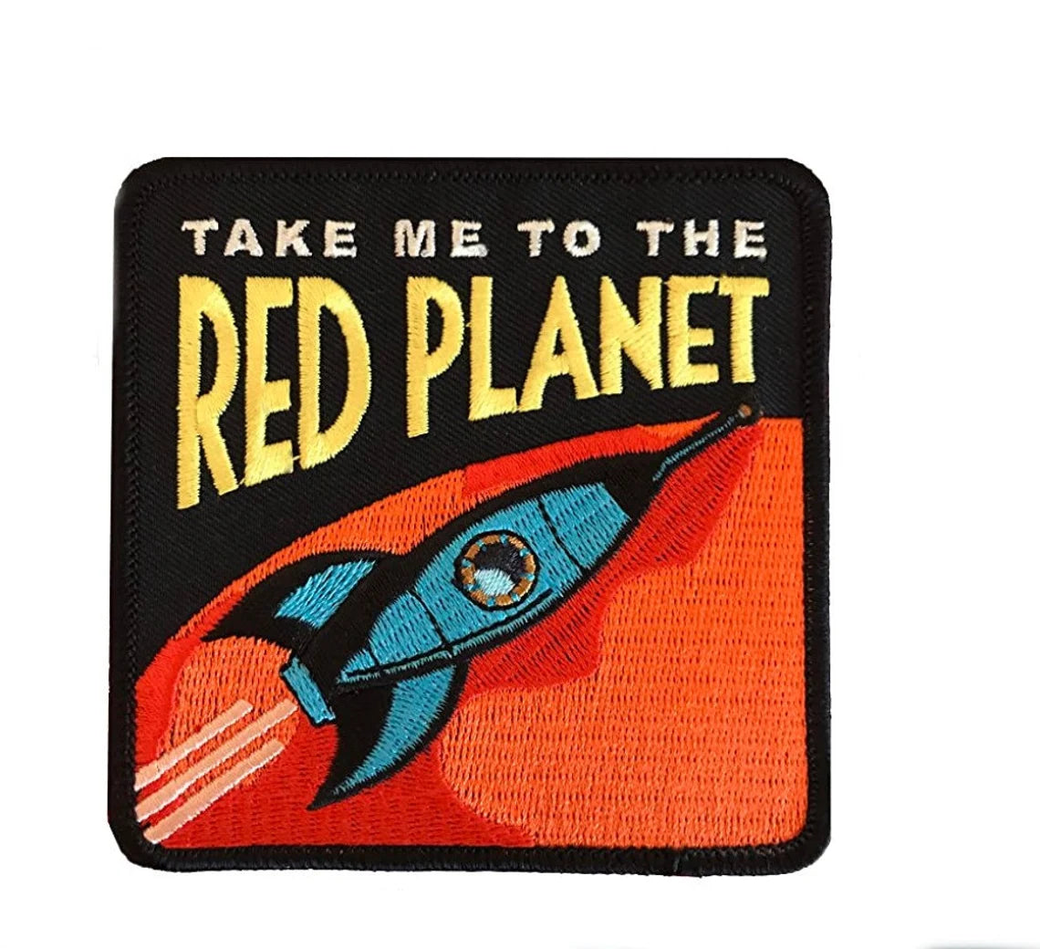 Take Me To The Red Planet Patch (4 Inch) Iron-on Badge Mars Explorer Patches