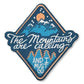 The Mountains are Calling And I Must Go Patch (3.25 Inches) Iron or Sew-on Badge Explore Nature Wilderness Patches