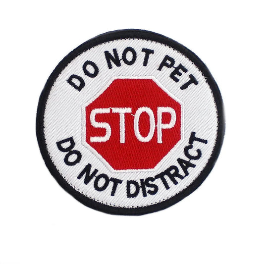 Stop Do Not Pet, Do Not Disturb Patch (3 Inch) Velcro Badge